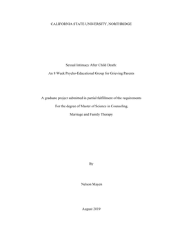 CALIFORNIA STATE UNIVERSITY, NORTHRIDGE Sexual Intimacy After Child Death: an 8 Week Psycho-Educational Group for Grieving