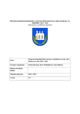 PROGRAM HOSPODÁRSKEHO a SOCIÁLNEHO ROZVOJA OBCE HABURA NA OBDOBIE 2015 - 2023 (Aktualizácia S Predĺžením Platnosti)