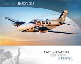 Beechcraft Baron G58 Fast & Powerful. & Refined. Responsive