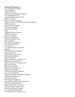 Matching Gift Employers ACE Charitable Foundation Alcoa Foundation Alliance Coal, LLC American Eagle Outfitters Foundation Ares Management II, L.P