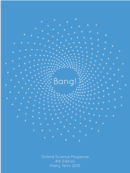 Oxford Science Magazine 4Th Edition Hilary Term 2010 Contents