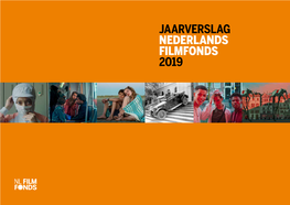 Jaarverslag Nederlands Filmfonds 2019 Nederlands Filmfonds Jaarverslag 2019
