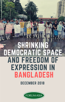 Shrinking Democratic Space and Freedom of Expression in Bangladesh December 2018