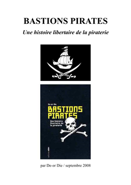 BASTIONS PIRATES Une Histoire Libertaire De La Piraterie