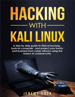 A Step by Step Guide to Ethical Hacking , Tools for Computer , and Protect Your Family and Business from Cyber Attacks Using the Basics of Cybersecurity