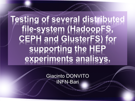 (Hadoopfs, CEPH and Glusterfs) for Supporting the HEP Experiments Analisys