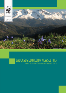 CAUCASUS ECOREGION NEWSLETTER News from the Caucasus - Issue 2, 2012 Undiscovered “Serengeti” in the South Caucasus