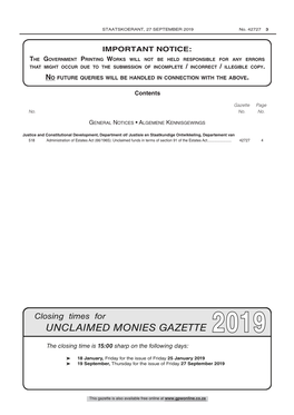 UNCLAIMED MONIES GAZETTE 2019 the Closing Time Is 15:00 Sharp on the Following Days