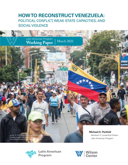 How to Reconstruct Venezuela: Political Conflict, Weak State Capacities, and Social Violence