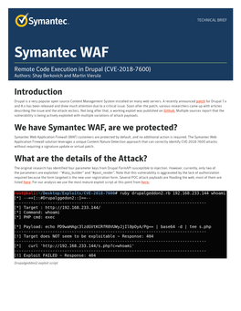 Symantec WAF Remote Code Execution in Drupal (CVE-2018-7600) Authors: Shay Berkovich and Martin Vierula