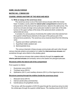 NAME: SALISU FAROUK MATRIC NO.: 17/MHS01/293 COURSE: GROSS ANATOMY of the HEAD and NECK 1) Write an Essay on the Cavernous Sinus