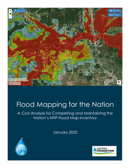 Flood Mapping for the Nation a Cost Analysis for Completing and Maintaining the Nation’S NFIP Flood Map Inventory