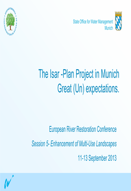 The Isar -Plan Project in Munich Great (Un) Expectations