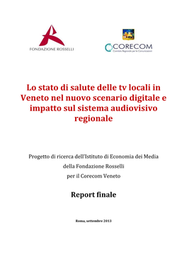 Lo Stato Di Salute Delle Tv Locali in Veneto Nel Nuovo Scenario Digitale E Impatto Sul Sistema Audiovisivo Regionale