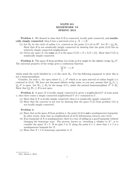 MATH 651 HOMEWORK VI SPRING 2013 Problem 1. We Showed in Class That If B Is Connected, Locally Path Connected, and Semilo- Cally