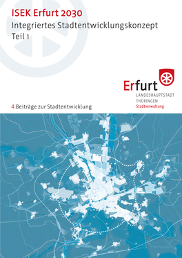 ISEK Erfurt 2030 Integriertes Stadtentwicklungskonzept Teil 1