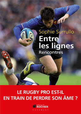 Entraîneurs, De Managers, De Présidents… Bref, De Tous Ceux Qui Ont Fait, Font Et Feront Le Rugby D’Aujourd’Hui Et De Demain