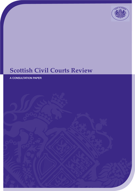 Scottish Civil Courts Review: a Consultation Paper