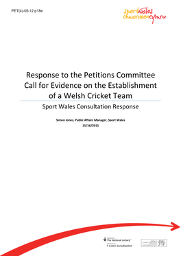 Response to the Petitions Committee Call for Evidence on the Establishment of a Welsh Cricket Team Sport Wales Consultation Response