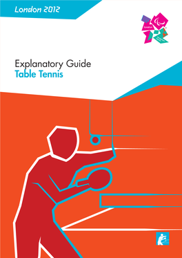 London 2012 Explanatory Guide Table Tennis