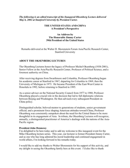 The Following Is an Edited Transcript of the Inaugural Oksenberg Lecture Delivered May 6, 2002 at Stanford University by President Carter