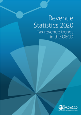 Revenue Statistics 2020 Tax Revenue Trends in the OECD © OECD 2020