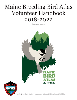 Maine Breeding Bird Atlas Volunteer Handbook 2018-2022 January 2020, Version 1.9