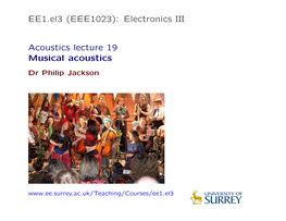 EE1.El3 (EEE1023): Electronics III Acoustics Lecture 19 Musical