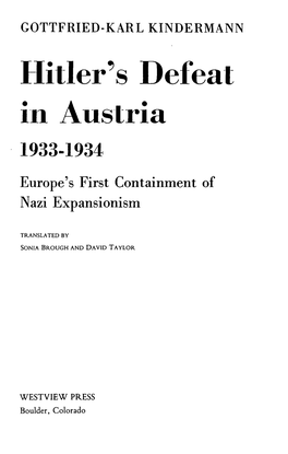 Hitler's Defeat in Austria 1933-1934 Europe's First Containment of Nazi Expansionism