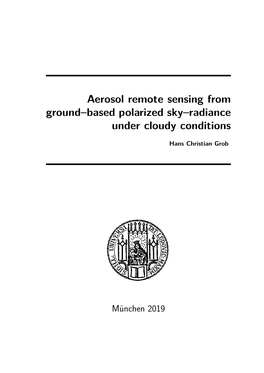 Aerosol Remote Sensing from Ground–Based Polarized Sky–Radiance Under Cloudy Conditions