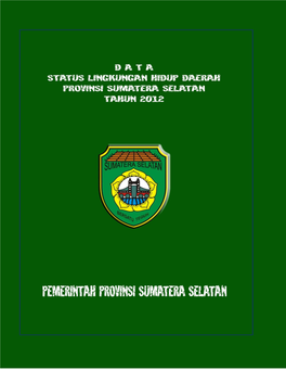 Dokumen IKPLHD Provinsi Sumatera Selatan Tahun 2012
