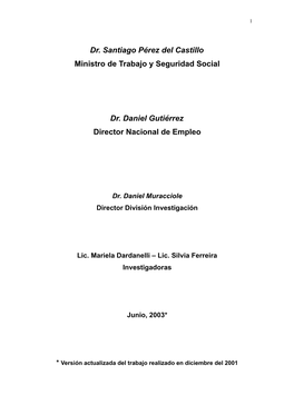 Dr. Santiago Pérez Del Castillo Ministro De Trabajo Y Seguridad Social Dr. Daniel Gutiérrez Director Nacional De Empleo