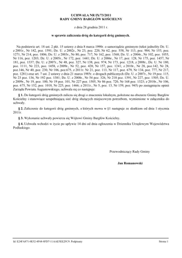 UCHWAŁA NR IX/73/2011 RADY GMINY BARGŁÓW KOŚCIELNY Z Dnia 28 Grudnia 2011 R. W Sprawie Zaliczenia Dróg Do Ka