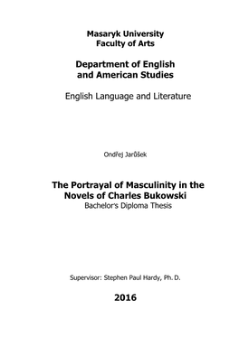 The Portrayal of Masculinity in the Novels of Charles Bukowski Bachelor’S Diploma Thesis