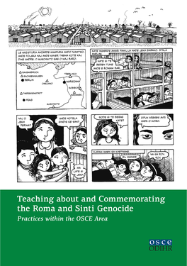 Teaching About and Commemorating the Roma and Sinti Genocide Practices Within the OSCE Area Teaching About and Commemorating the Roma and Sinti Genocide
