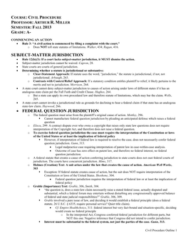 Civil Procedure Professor: Arthur R. Miller Semester: Fall 2013 Grade: A