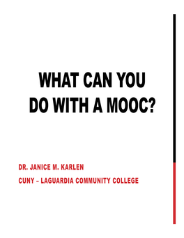 What Can You Do with a Mooc?