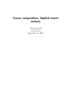 Course Compendium, Applied Matrix Analysis