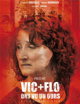 PRESS KIT V in COMPETITION – 63Rd BERLINALE VIC+FLO SYNOPSIS SAW a BEAR