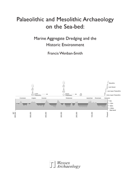 Palaeolithic and Mesolithic Archaeology on the Sea-Bed