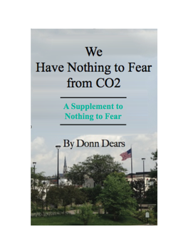 Special Report There Is Nothing to Fear from CO2 A