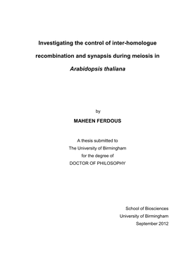 Investigating the Control of Inter-Homologue Recombination and Synapsis During Meiosis in Arabidopsis Thaliana