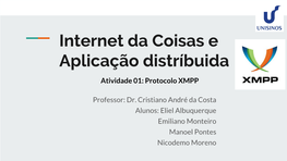 Internet Da Coisas E Aplicação Distríbuida Atividade 01: Protocolo XMPP