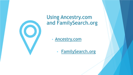 Using Ancestry.Com and Familysearch.Org