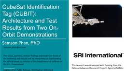 CUBIT): Architecture and Test Results from Two On- Orbit Demonstrations Samson Phan, Phd Samson.Phan@Sri.Com