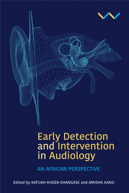 Early Detection and Intervention in Audiology an African Perspective