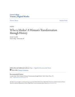 Who Is Medea? a Woman's Transformation Through History Emily Cassello Union College - Schenectady, NY