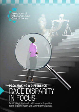 RACE DISPARITY in FOCUS Developing Initiatives to Address Race Disparities Faced by Black, Asian and Minority Ethnic Groups