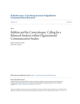 Bahktin and the Carnivalesque: Calling for a Balanced Analysis Within Organizational Communication Studies Renata Kolodziej-Smith Wayne State University