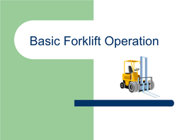 Basic Forklift Operation Forklift Operation